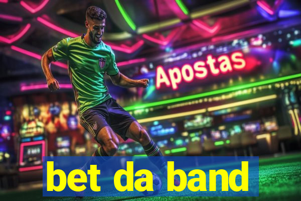bet da band